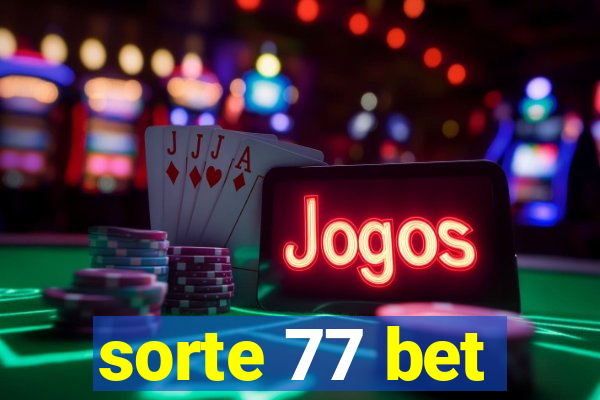 sorte 77 bet